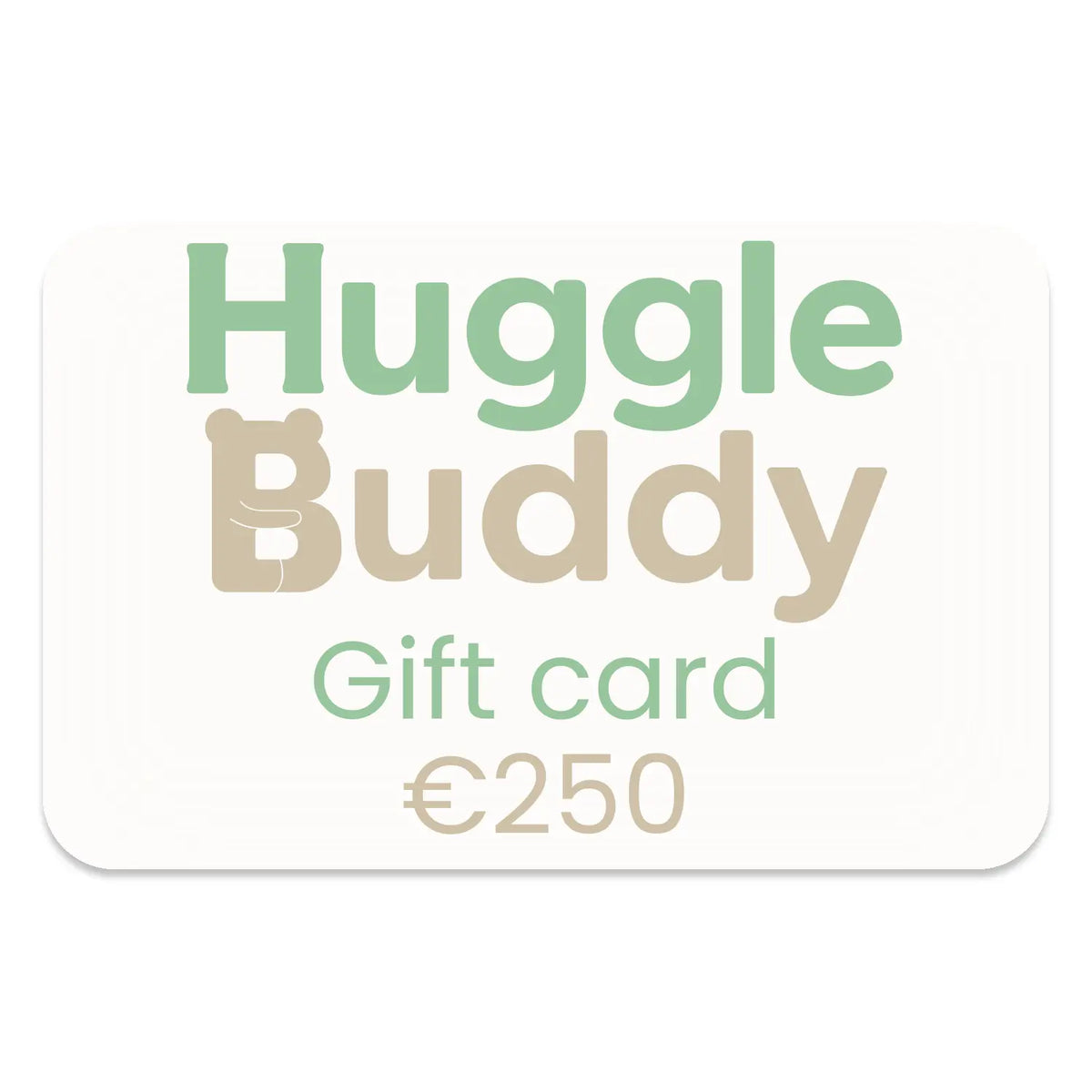 Huggle Buddy Cadeaukaart 250 euro Huggle Buddy Cadeaukaart